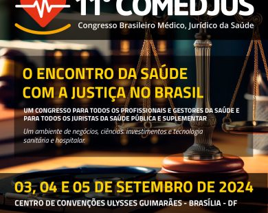 11º Congresso Brasileiro Médico, Jurídico da Saúde – COMEDJUS